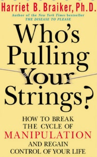 Who S Pulling Your Strings By Harriet B Braiker Ph D Download Pdf Free